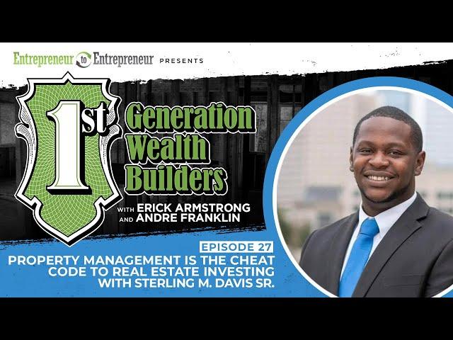 Property Management: the Cheat Code to Real Estate Investing w/ Sterling M. Davis Sr. (Episode #27)