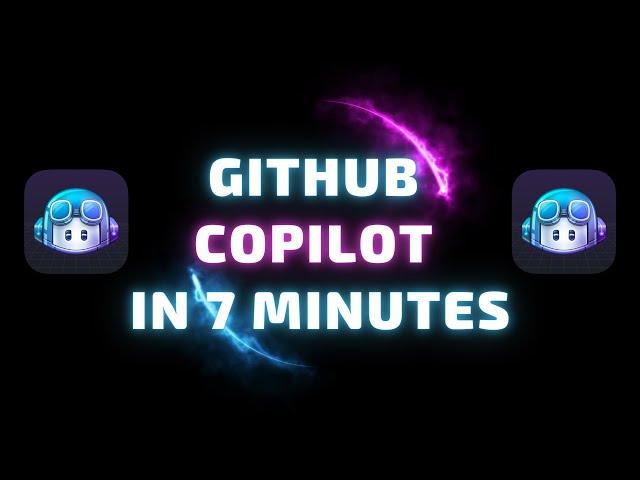 GitHub Copilot in 7 Minutes ‍