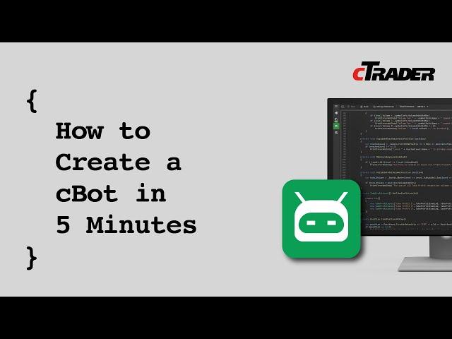 How to Create a cBot in cTrader in 5 Minutes