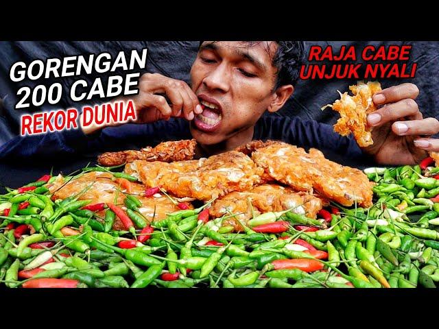 REKOR DUNIA!! RAJA CABE MAKAN GORENGAN + 200 CABE!