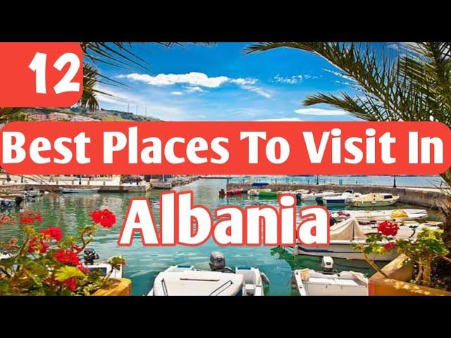 12 Best Places To Visit In Albania | Beautiful Places To Visit In Albania