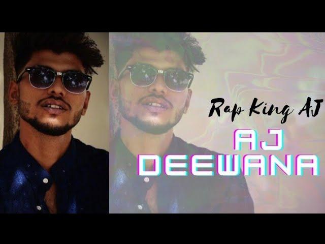 ( AJ deewana )  official video ( only AJ music ) Rap King AJ