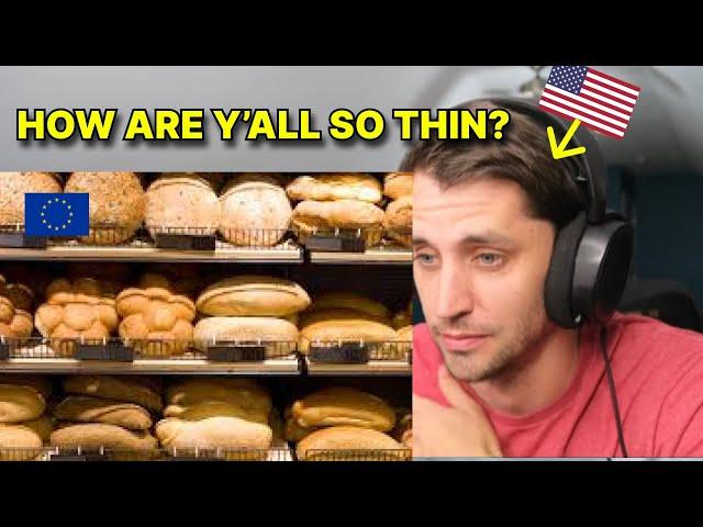 American reacts to "If Bread is so Bad, Why Are Europeans So Thin?"