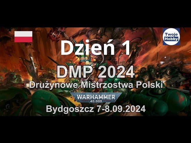  Drużynowe Mistrzostwa Polski 2024 - Warhammer 40.000 - Dzień 1