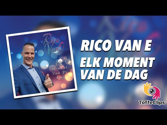 Rico Van E - Elk Moment Van De Dag