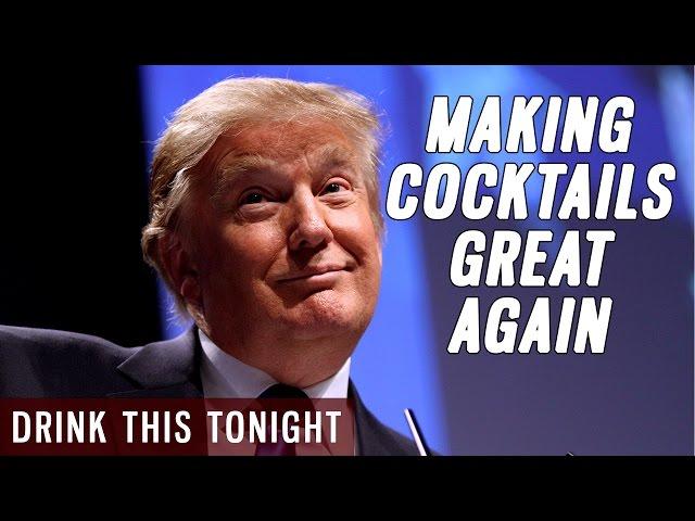 TRUMP COCKTAIL - Drink This Tonight #27