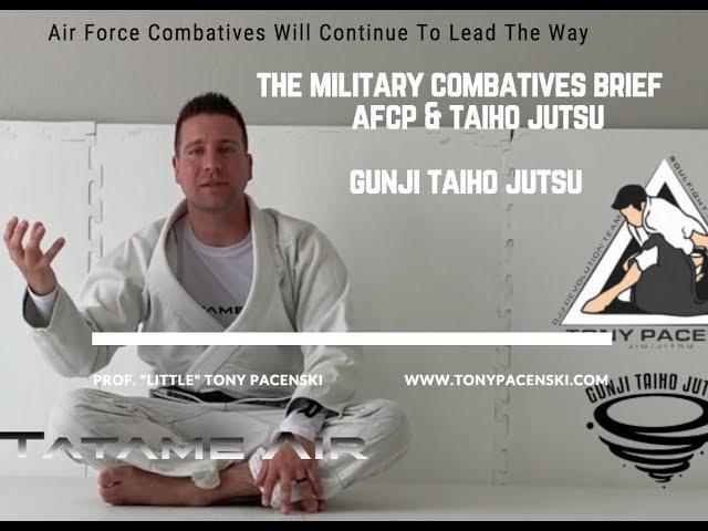 Gunji Taiho Jutsu Brief | Prof. "little" Tony Pacenski