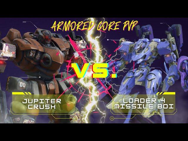 JUPITER CRUSH vs. LOADER 4 MISSILE BOI | Armored Core 6 Ranked PvP