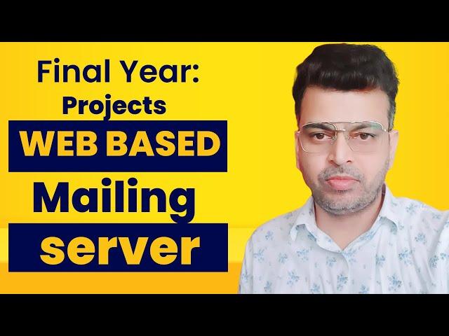 Web Based Mailing Service: Final Year Project For Computer Science Students