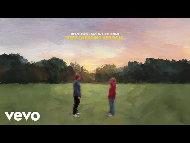 Dean Lewis, Sasha Alex Sloan - Rest (Wedding Version / Official Audio)