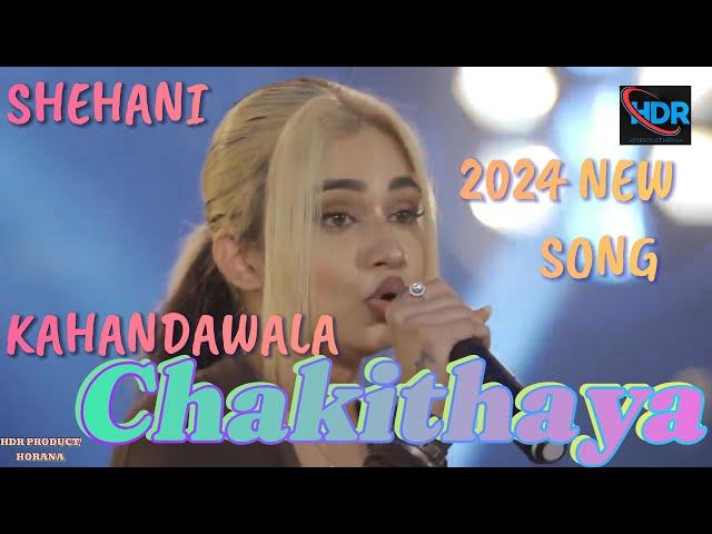 Shehani Kahandawala Chakithaya new song 2024 HDR music video