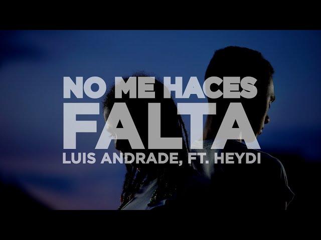 Luis Andrade - No me haces falta [Ft. Heydi Heredia] (Lyric Video)