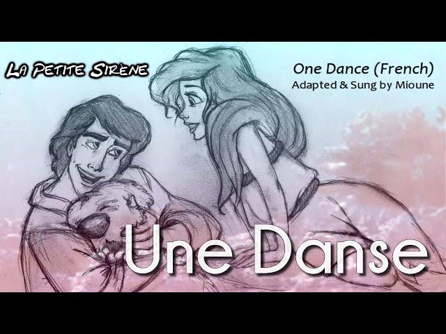  [French] One Dance - The Little Mermaid (Deleted Song)