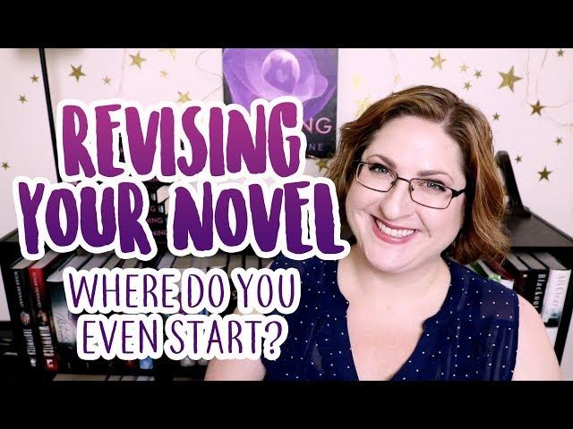 Revising Your Novel: Where To Start