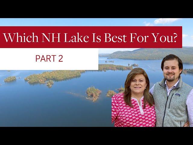 Living in the New Hampshire Lakes Region - Which Lake is the BEST for YOU?