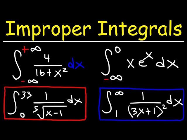 Improper Integrals - Convergence and Divergence - Calculus 2