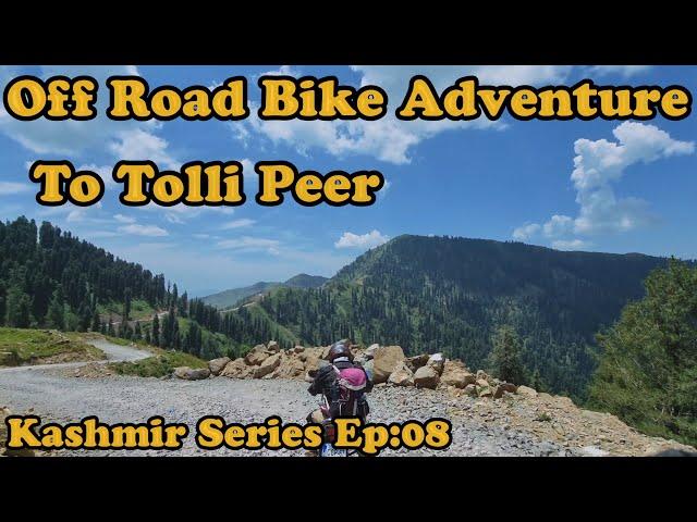 Off Road Bike Adventure To Tolli Peer || District Poonch Azad Kashmir || #offroad #biker #bikeride