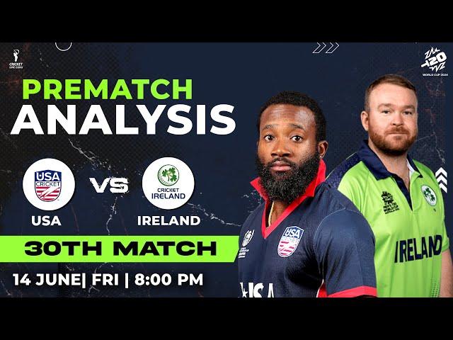 United States vs Ireland 30th Match Prediction, T20 WC 2024 Group A USA vs IRE Dream11 Prediction