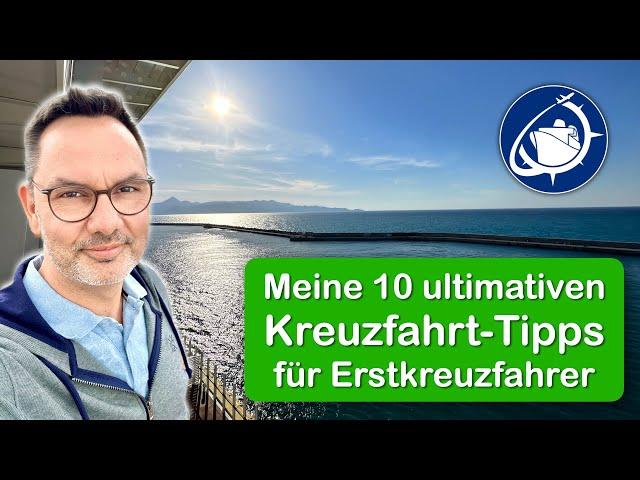 Meine 10 ultimativen Kreuzfahrt-Tipps für Erstkreuzfahrer