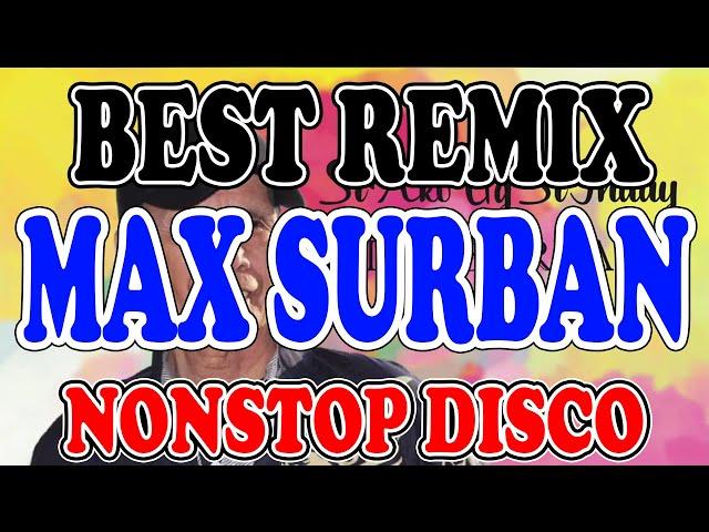 NONSTOP MAX SURBAN DISCO REMIX | BEST OF MAX SURBAN CHA CHA REMIX  | DJ SPROCKET