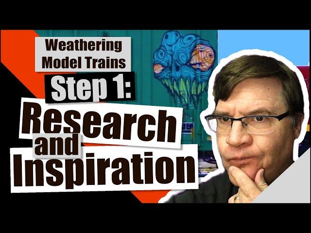 Weathering Model Trains - Research & Inspiration (Step 1)