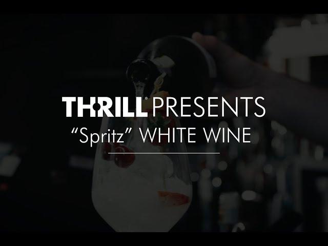 THRILL JET - "Spritz" with White Wine