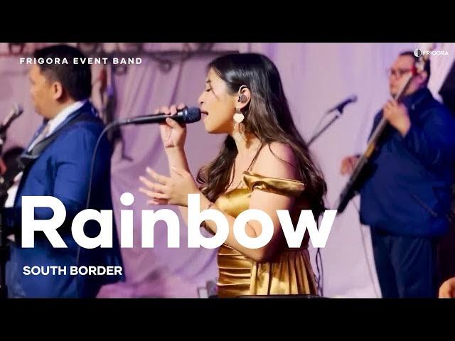 Rainbow (cover) - South Border | Frigora Event Band