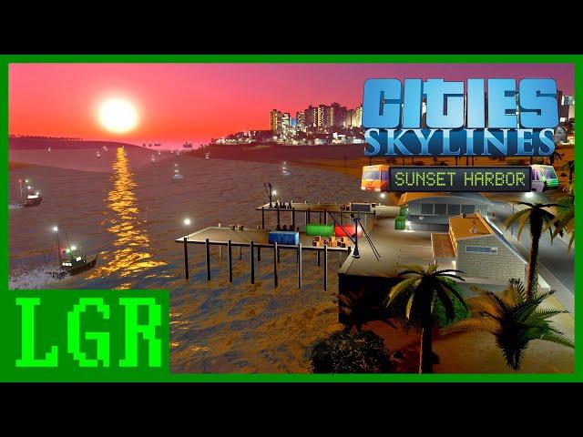 LGR - Cities: Skylines Sunset Harbor Review