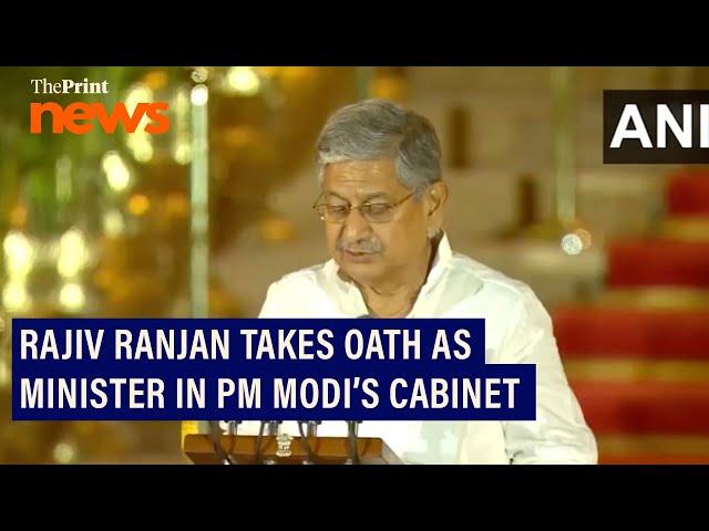 JDU leader Rajiv Ranjan (Lalan) Singh takes oath as Minister in PM Modi’s Cabinet