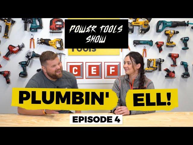 A PLUMBER DOES WHAT?! | THE POWER TOOLS SHOW with CEF