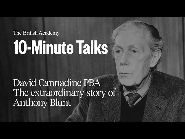 Art historian, professor, writer, spy – the extraordinary story of Anthony Blunt