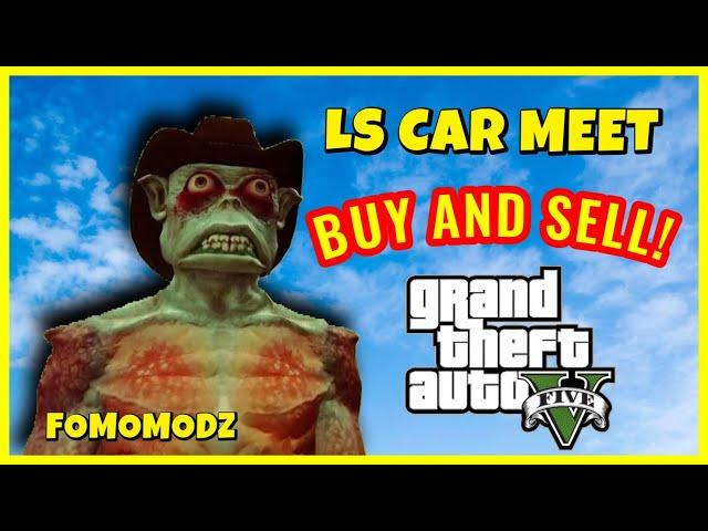 GTA V LS CAR MEET! BUY AND SELL MODDED CARS! (PS4)