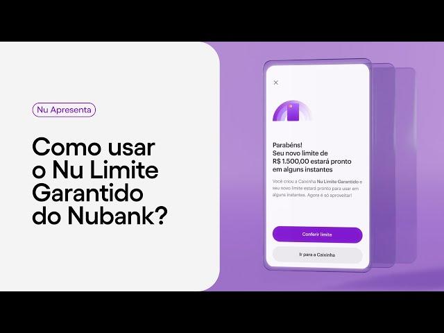 Como ter mais limite no cartão de crédito com o Nu Limite Garantido? | How to