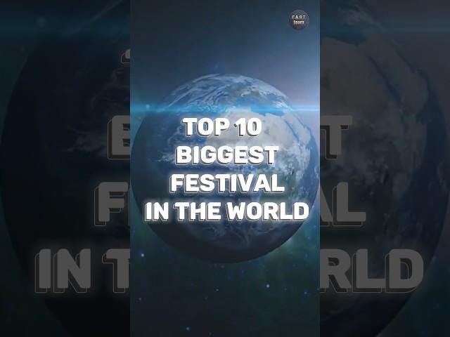 Top 10 Biggest festival in the world#shorts#youtubeshorts#world#india#top10