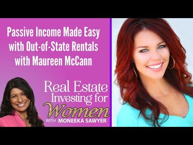 Passive Income Made Easy with Out-of-State Rentals with Maureen McCann