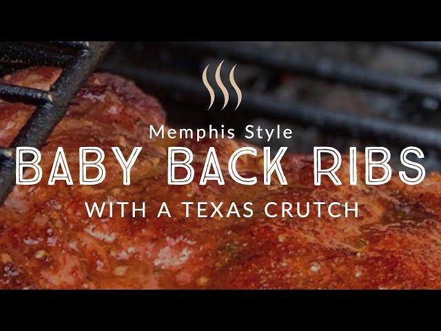 Memphis Style Baby Back Ribs w  a Texas Crutch