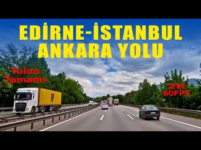 Edirne İstanbul Ankara yolu | 7.10 Saat | 2K60FPS | TEM OTOYOLU Kocaeli Adapazarı Düzce Bolu Ankara