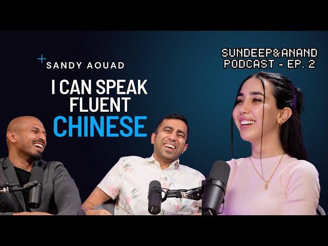 Sundeep&Anand Podcast Ep.2 | Sandy Aouad