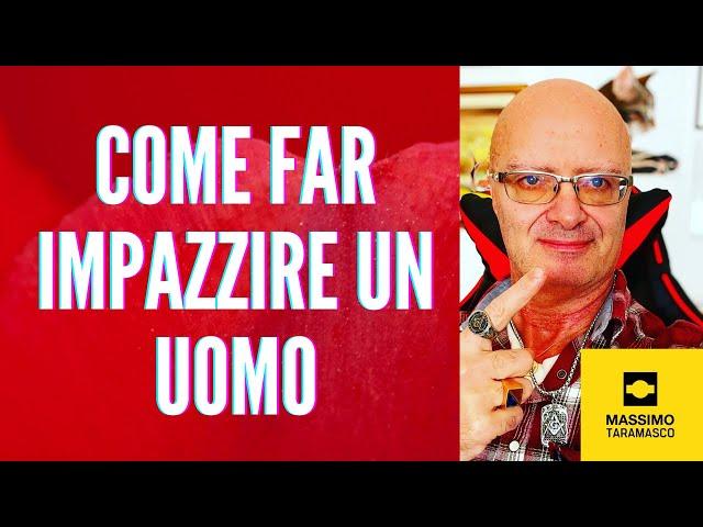 Come far impazzire un uomo