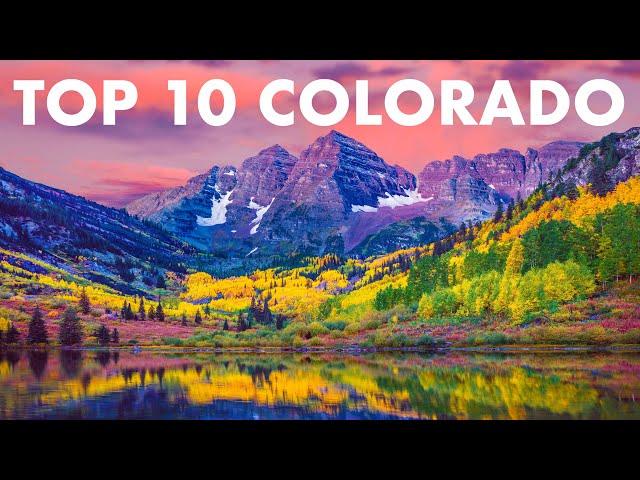 TOP 10 PLACES TO VISIT IN COLORADO