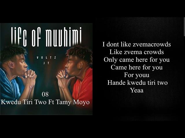 8. Voltz JT - Kwedu Tiri Two feat. Tamy Moyo    #lifeofmuvhimialbum