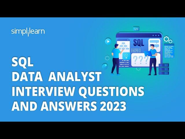 SQL Interview Questions for Data Analyst | Top 20 SQL Interview Questions and Answers | Simplilearn