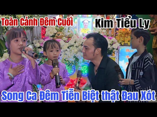 Cha Kim Tiểu Long khóc nghẹn cùng các con song ca hát tiễn biệt đêm cuối bé Kim Tiểu Ly