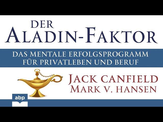 Der Aladin-Faktor. Das mentale Erfolgsprogramm für Privatleben und Beruf. Jack Canfield. Hörbuch