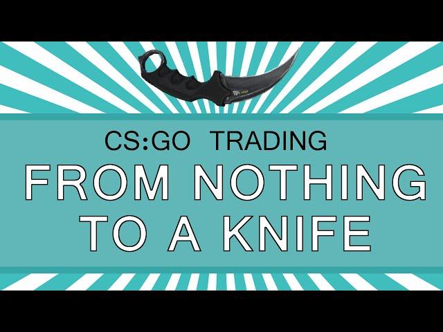 [CSGO] From Nothing to a Knife 2015 - Cinematic Edition