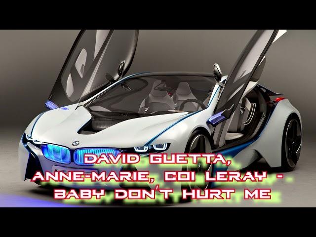 David Guetta, Anne-Marie, Coi Leray - Baby Don’t Hurt Me | 30 minutes