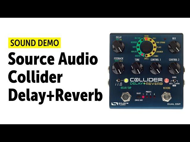 Source Audio Collider Delay+Reverb - Sound Demo (no talking)