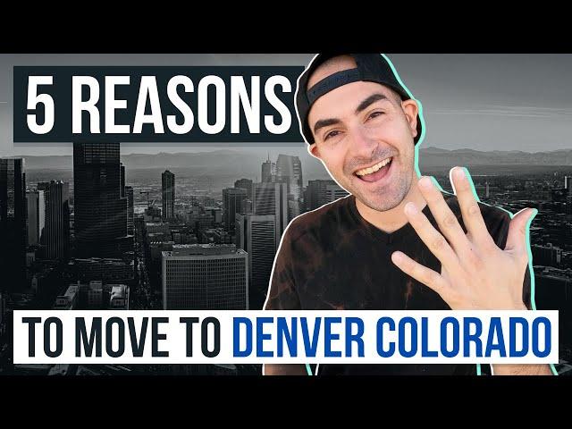 5 Reasons you SHOULD MOVE to Denver Colorado in 2022!