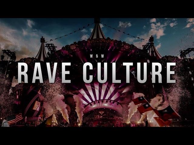 W&W - Rave Culture (IVISIO Mega Edit)