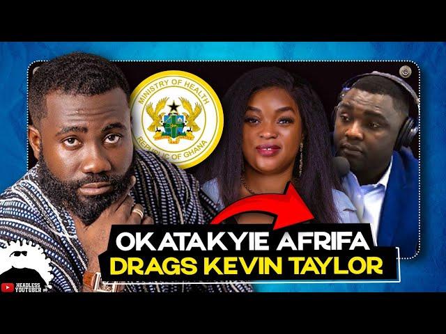 Okatakyie Afrifa Drags Kevin Taylor after Anne Sansa Daly's Yawa || Full Gist